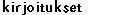 kirjoitukset